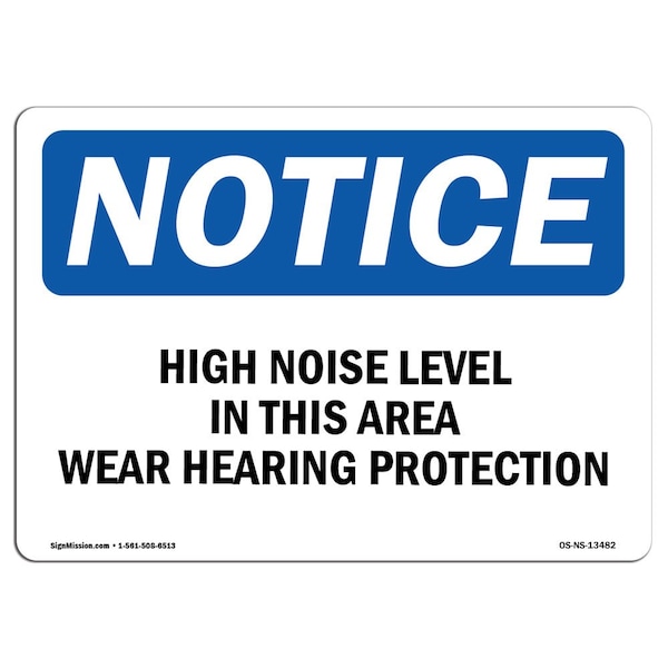 OSHA, High Noise Level In This Area Wear Hearing, 18in X 12in Rigid Plastic, 18" W, 12" H, Landscape